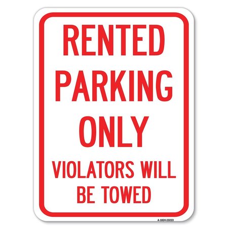 SIGNMISSION Rented Parking Violators Towed Heavy-Gauge Alum Rust Proof Parking Sign, 18" x 24", A-1824-23223 A-1824-23223
